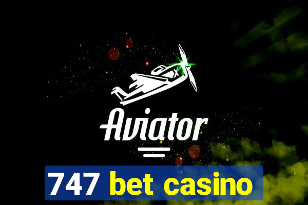 747 bet casino